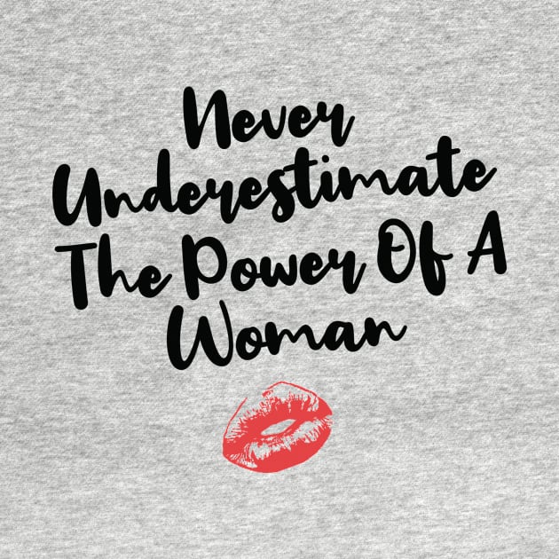 Never Underestimate the Power of a Woman Feminist Girl Gift by Freid